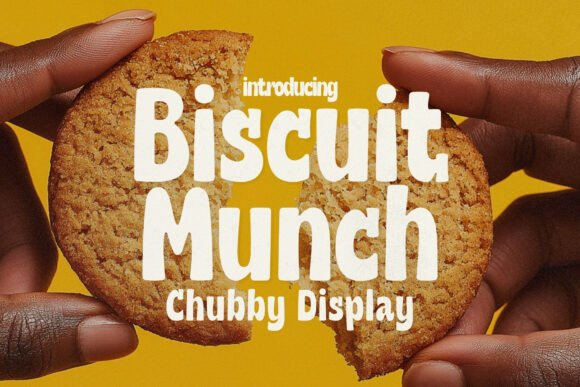 Biscuit Munch: A Chubby Display Font for Warm Editorial Design