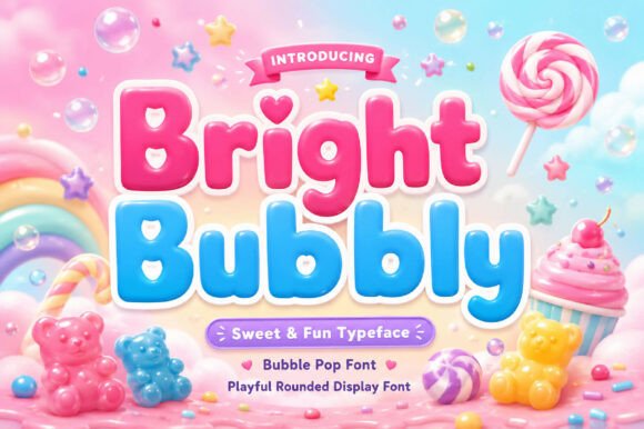 Bright Bubbly: A Sweet Fun Typeface for Editorial Design