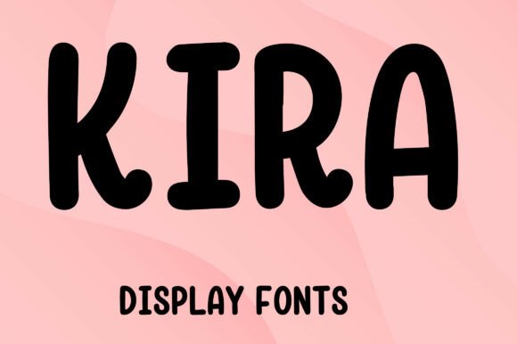 Kira: The Display Font That Brings Happiness to Your Campaigns