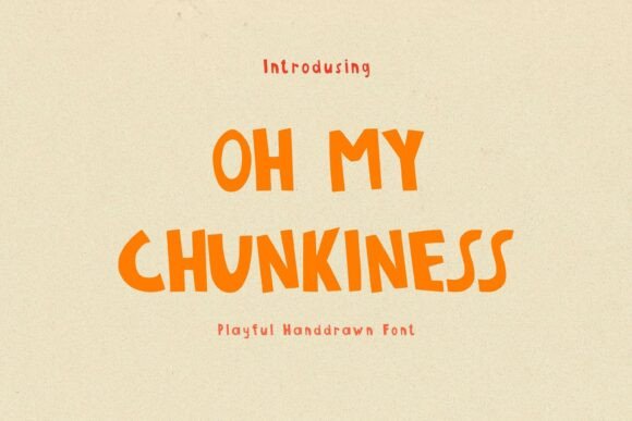 Oh My Chunkiness: A Quirky Display Typeface for Bold Designs