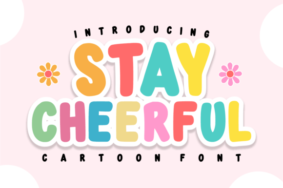 Stay Cheerful: The Playful Display Font for Vibrant Web Design