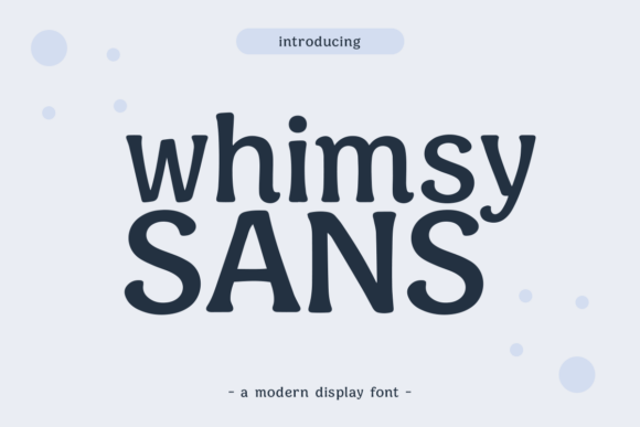 Whimsy Sans: The Modern Typeface for Dynamic Campaigns